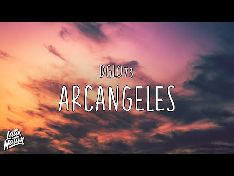 Dglo73 - Arcángeles [Lyrics/Letra]