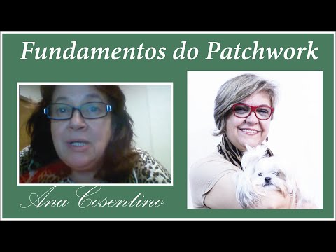 Fundamentos do Patchwork: Vania Mara Jorge Cenci (Ana Cosentino)