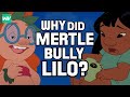 Why Did Mertle Bully Lilo Lilo And Stitch Discovering Disney