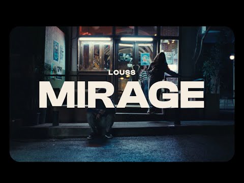 Louss - Mirage (Clip Officiel)
