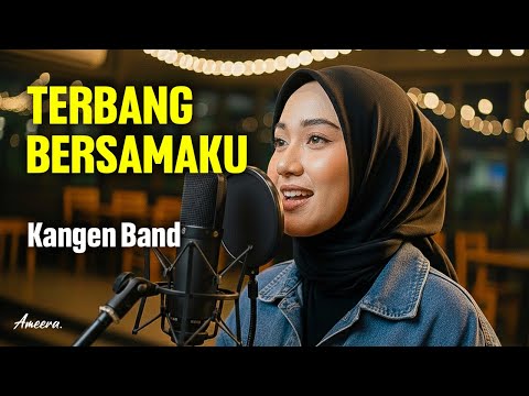 TERBANG BERSAMAKU - KANGEN BAND | Reggae Cover by Ameera