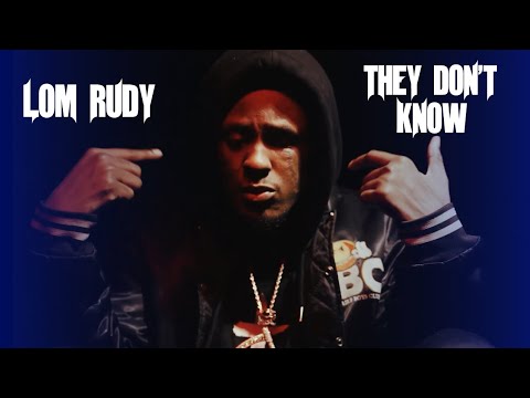 LOM Rudy "They Don't Know" (Produced by Rocaine) Hip Hop Freestyle [Official Music Video]