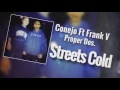 Conejo Ft Frank V. & Proper Dos. Streets Cold.