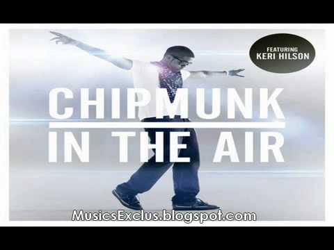 Chipmunk - In The Air (Ft. Keri Hilson)