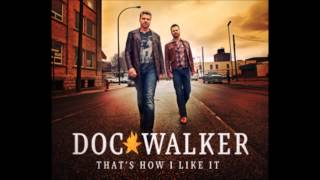 Doc Walker  -  That's How I Like It [2014] Fan Video