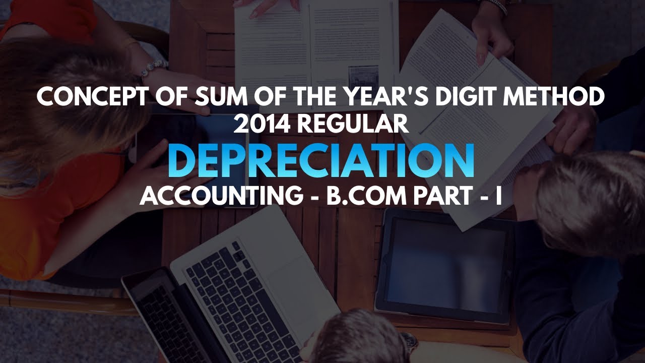 Depreciation - Concept & Calculation of Sum of the Year's Digit Method (XII - B.Com) in Urdu/Hindi