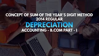 Depreciation - Concept & Calculation of Sum of the Year's Digit Method (XII - B.Com) in Urdu/Hindi