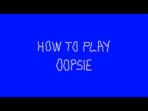 How to play Oopsie