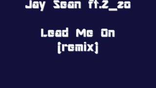 Jay Sean ft. Z_zo - Lead Me On (remix)