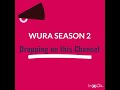 WURA SEASON 2 DROPPING DATE