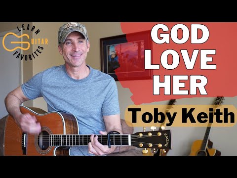 God Love Her - Toby Keith