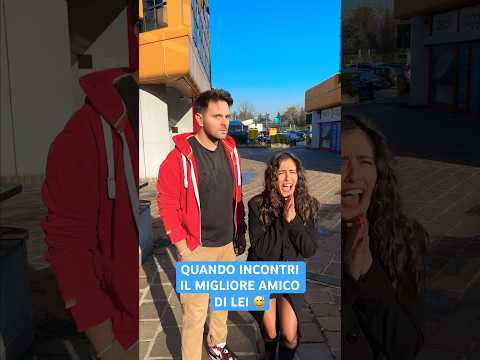 VITA DI COPPIA / Quando Incontri IL MIGLIORE AMICO DI LEI  😅 - iPantellas