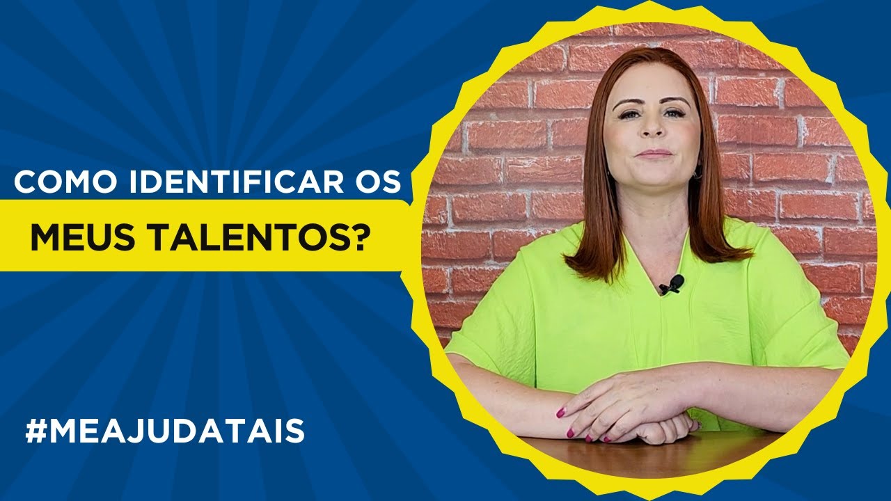 Como identificar os meus talentos? #meajudatais