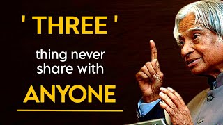 Three Things Never Share With Anyone  Dr APJ Abdul