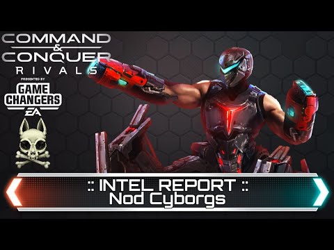 Nod Cyborgs - Intel Report | Command and Conquer Rivals