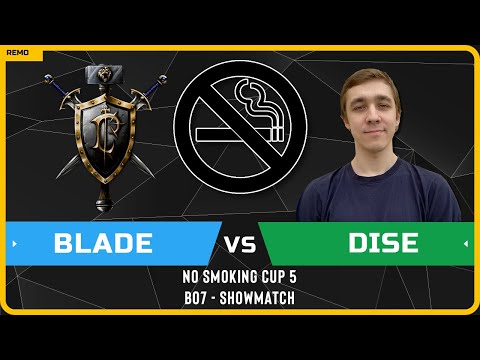 WC3 - No Smoking Cup 5 - Showmatch: [HU] Blade vs Dise [NE]