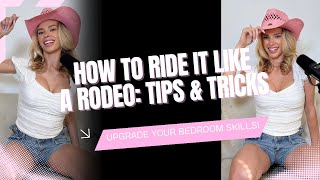How to Ride It Like a Rodeo: Tips & Tricks  |Girl Core Podcast Ep 55