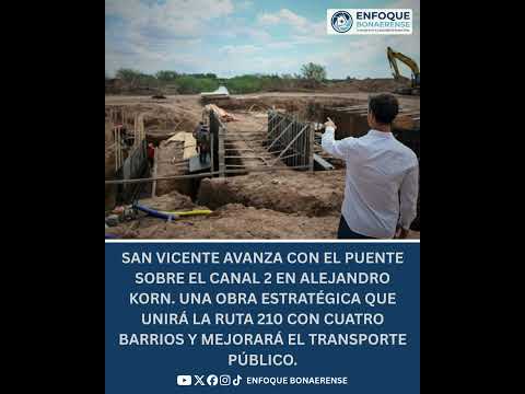 #SanVicente | 🏗️ ¡MÁS CONECTIVIDAD PARA ALEJANDRO KORN! Avanza el puente sobre el Canal 2 🌉✨