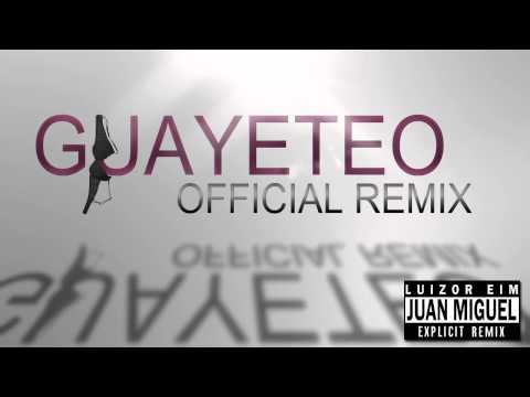 Guayeteo - Luizor EIM feat. Juan Miguel