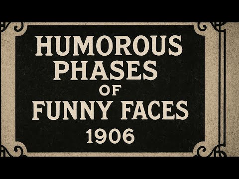Humorous Phases of Funny Faces | 1906 | Animation | Comedy | Short Film