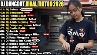 Download lagu DJ DANGDUT VIRAL TIKTOK 2026 🔥 DJ BEBAS X DJ SENGSARA X DJ RINDU BERAT REMIX SLOW FULL BASS NONSTOP mp3
