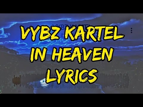 VYBZ KARTEL- IN HEAVEN (LYRICS)#vybzkartel #freeworldboss #king #kingofdancehall#gaza #jamaica