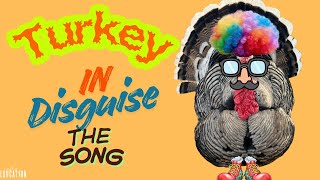 Turkey in Disguise Song | Disguise a Turkey Ideas for Classroom & Turkey Trouble Activity