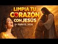 Limpia Tu Corazón Con Jesús Para El 2026 ️ Cantos Católicos Para Sanar Soltar Cargas Y Comenzar