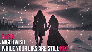 Download lagu Tarja  - While Your Lips Are Still Red (Nightwish Cover) mp3
