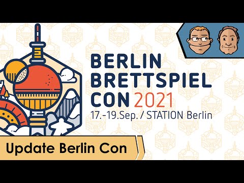 Berlin Brettspiel Con 2021 - Update Berlin Con & Kampagne