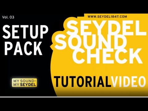 SEYDEL-Soundcheck Vol. 03 - SETUP PACK - VIDEO TUTORIAL