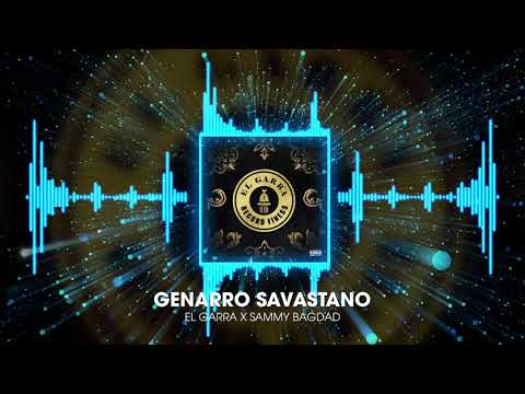 EL GARRA X SAMMY BAGDAD - GENARRO SAVASTANO