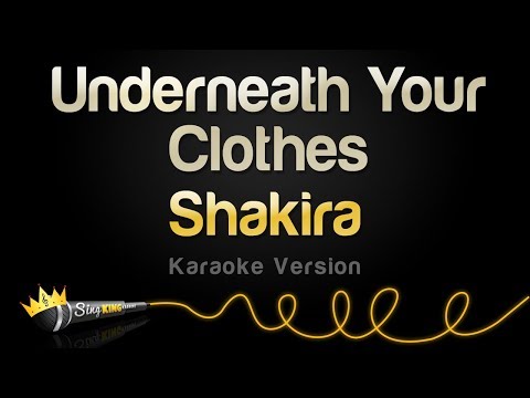 Shakira - Underneath Your Clothes (Karaoke Version)
