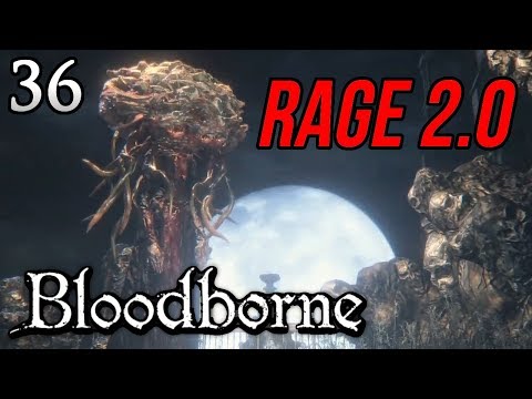 Let's Play Bloodborne [#36] - RAGE and GLITCH