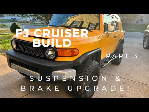 FJ Cruiser Build Part 3: Suspension and Brake Upgrades!