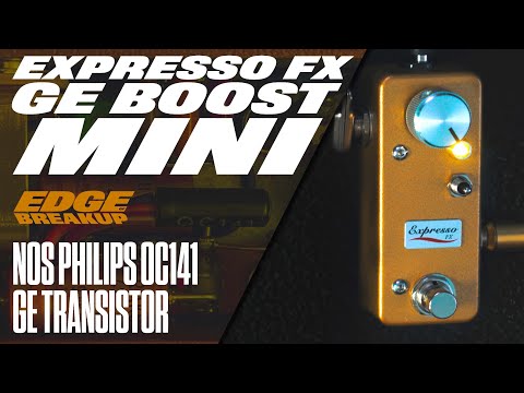 Unbelievable Treble Booster – Tiny Size! | Expresso FX Ge Boost Mini | NOS Philips OC141 Transistor