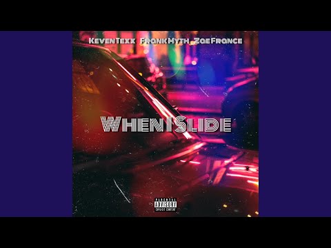 When I Slide (feat. Frank Myth & Zae France)