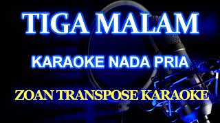 Download lagu Tiga Malam Karaoke lagu lawas Nada Pria @ZoanTranspose mp3
