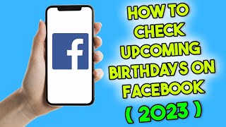 How to Check Upcoming Birthdays on Facebook (2023)