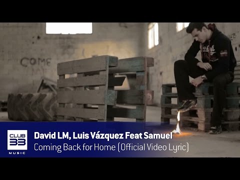 David LM & Luis Vazquez Feat Samuel - Coming Back for Home (Official Lyric Video)