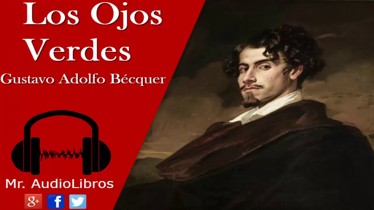 Los Ojos Verdes - Gustavo Adolfo Becquer - audiolibros completos