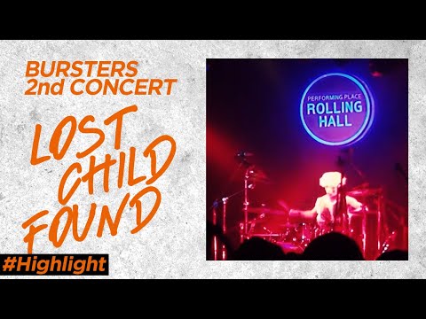BURSTERS Concert 'LOST CHILD FOUND' Highlight