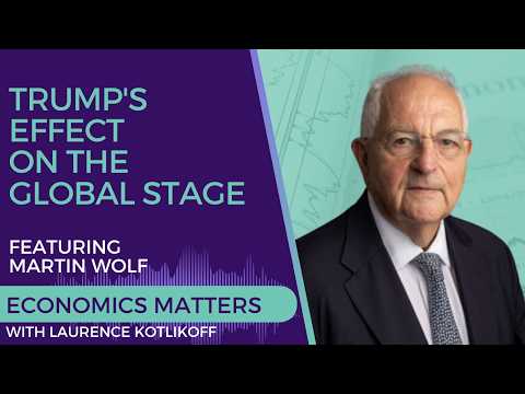 Martin Wolf Discusses Trump's Effect On the Global Stage