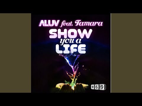 Show You a Life (Lissat & Voltaxx Remix)