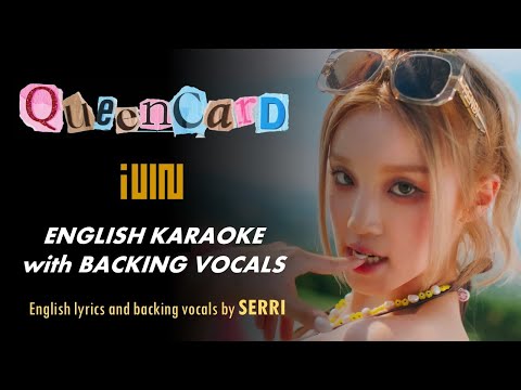 (G)I-DLE - QUEENCARD - ENGLISH KARAOKE with BACKING VOCALS