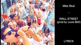 [LYRICS] Mike Stud - Wall Street (Prod by Louis Bell) + LYRICS