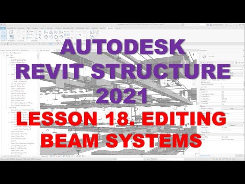 REVIT STRUCTURE 2021 - STEP BY STEP TUTORIAL 18 - EDITING BEAM SYSTEMS