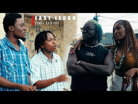 EAST LEGON🤩FINAL EPISODE SEASON 1 FT. PATRICIA SHOWBOY AND KOBBY TINA TEE