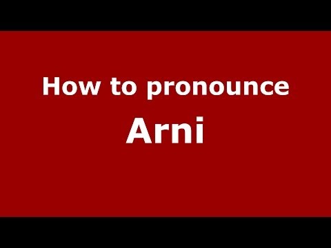 How to Pronounce Arni - PronounceNames.com
