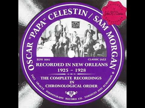 OSCAR "PAPA" CELESTIN / SAM MORGAN – RECORDED IN NEW ORLEANS 1925-1928 - THE COMPLETE RECORDINGS